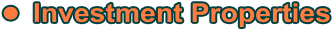 •	Investment Properties